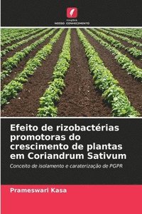 bokomslag Efeito de rizobactrias promotoras do crescimento de plantas em Coriandrum Sativum