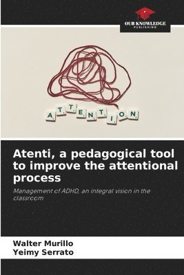 Atenti, a pedagogical tool to improve the attentional process 1