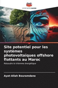 bokomslag Site potentiel pour les systmes photovoltaques offshore flottants au Maroc