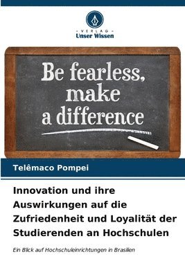 bokomslag Innovation und ihre Auswirkungen auf die Zufriedenheit und Loyalitt der Studierenden an Hochschulen