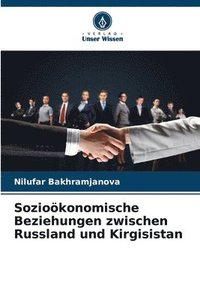 bokomslag Soziokonomische Beziehungen zwischen Russland und Kirgisistan