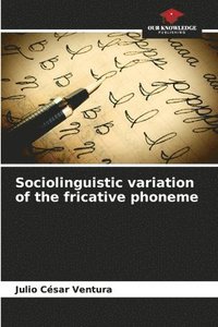 bokomslag Sociolinguistic variation of the fricative phoneme