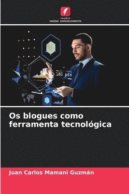 bokomslag Os blogues como ferramenta tecnolgica