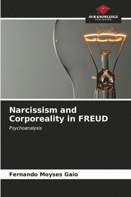 Narcissism and Corporeality in FREUD 1