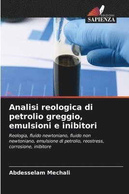 Analisi reologica di petrolio greggio, emulsioni e inibitori 1