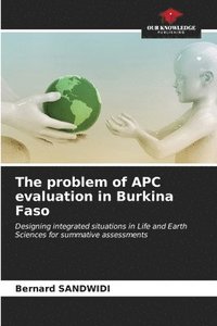 bokomslag The problem of APC evaluation in Burkina Faso