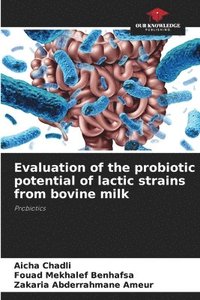 bokomslag Evaluation of the probiotic potential of lactic strains from bovine milk
