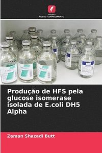bokomslag Produo de HFS pela glucose isomerase isolada de E.coli DH5 Alpha