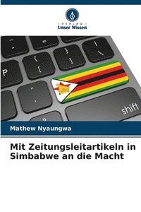 bokomslag Mit Zeitungsleitartikeln in Simbabwe an die Macht