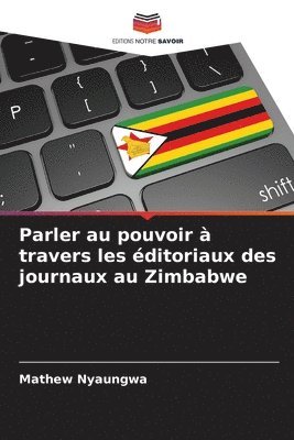 bokomslag Parler au pouvoir  travers les ditoriaux des journaux au Zimbabwe