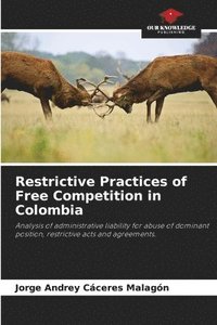 bokomslag Restrictive Practices of Free Competition in Colombia