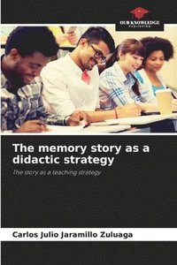 bokomslag The memory story as a didactic strategy