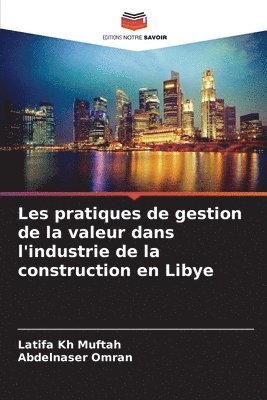 Les pratiques de gestion de la valeur dans l'industrie de la construction en Libye 1