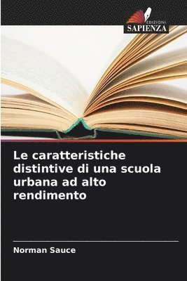 Le caratteristiche distintive di una scuola urbana ad alto rendimento 1