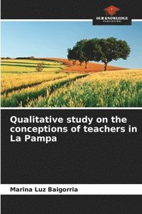 bokomslag Qualitative study on the conceptions of teachers in La Pampa