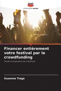 bokomslag Financer entirement votre festival par le crowdfunding