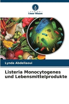 Listeria Monocytogenes und Lebensmittelprodukte 1