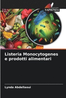 Listeria Monocytogenes e prodotti alimentari 1