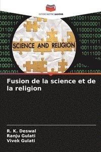 bokomslag Fusion de la science et de la religion