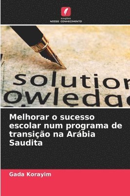 bokomslag Melhorar o sucesso escolar num programa de transio na Arbia Saudita