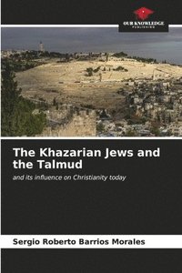 bokomslag The Khazarian Jews and the Talmud