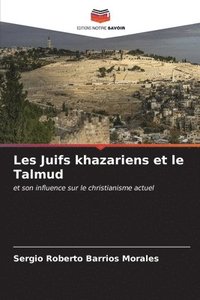 bokomslag Les Juifs khazariens et le Talmud