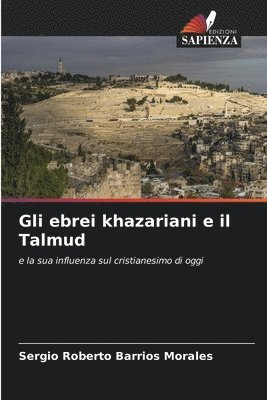 Gli ebrei khazariani e il Talmud 1