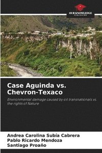 bokomslag Case Aguinda vs. Chevron-Texaco