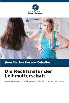 Die Rechtsnatur der Leihmutterschaft 1