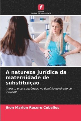 bokomslag A natureza jurdica da maternidade de substituio