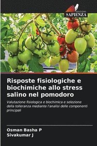 bokomslag Risposte fisiologiche e biochimiche allo stress salino nel pomodoro