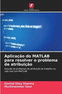 bokomslag Aplicao do MATLAB para resolver o problema de atribuio