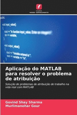 bokomslag Aplicao do MATLAB para resolver o problema de atribuio