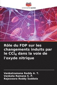 bokomslag Rle du FDP sur les changements induits par le CCl4 dans la voie de l'oxyde nitrique