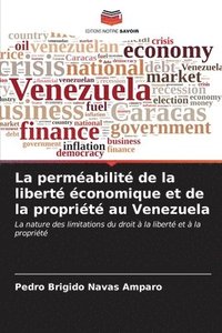 bokomslag La permabilit de la libert conomique et de la proprit au Venezuela