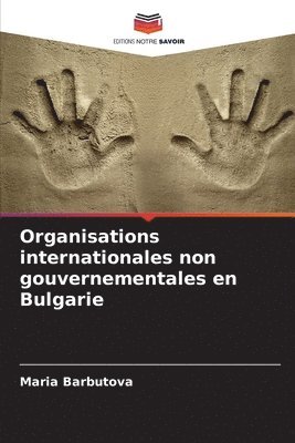 bokomslag Organisations internationales non gouvernementales en Bulgarie