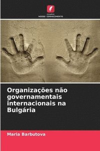 bokomslag Organizaes no governamentais internacionais na Bulgria
