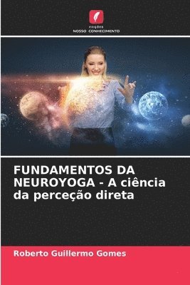 bokomslag FUNDAMENTOS DA NEUROYOGA - A cincia da perceo direta