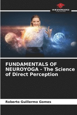 bokomslag FUNDAMENTALS OF NEUROYOGA - The Science of Direct Perception