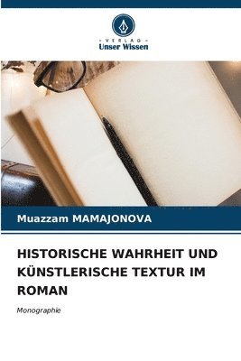 bokomslag Historische Wahrheit Und Knstlerische Textur Im Roman