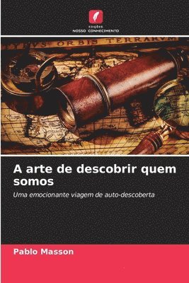 bokomslag A arte de descobrir quem somos