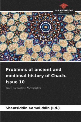 Problems of ancient and medieval history of Chach. Issue 10 1