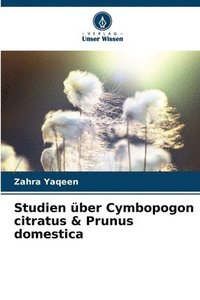bokomslag Studien ber Cymbopogon citratus & Prunus domestica