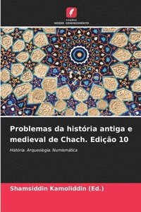 bokomslag Problemas da histria antiga e medieval de Chach. Edio 10