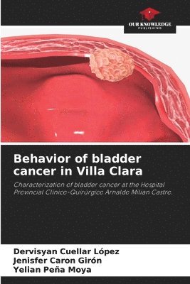 bokomslag Behavior of bladder cancer in Villa Clara