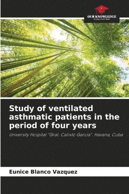 Study of ventilated asthmatic patients in the period of four years 1