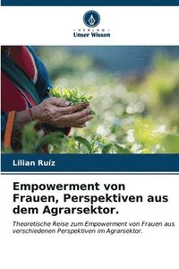 bokomslag Empowerment von Frauen, Perspektiven aus dem Agrarsektor.