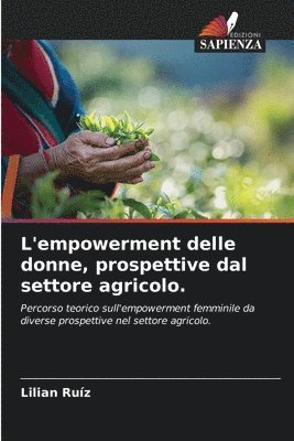 bokomslag L'empowerment delle donne, prospettive dal settore agricolo.