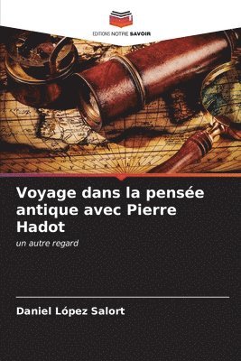 bokomslag Voyage dans la pense antique avec Pierre Hadot