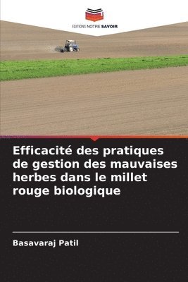 Efficacit des pratiques de gestion des mauvaises herbes dans le millet rouge biologique 1